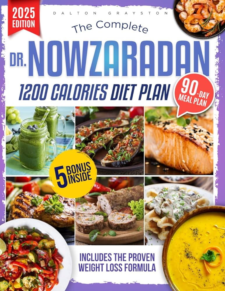 Comprehensive Guide to the Dr. Nowzaradan Diet Plan for 2025: Achieve Healthy Weight Loss